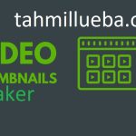 Video Thumbnails Maker متصدع